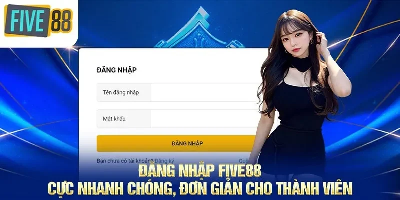 Các bước tiến hành đăng nhập FIVE88