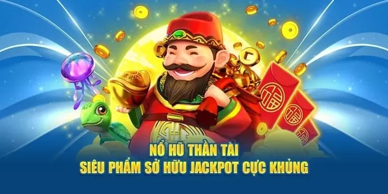 Giới thiệu về nổ hũ thần tài